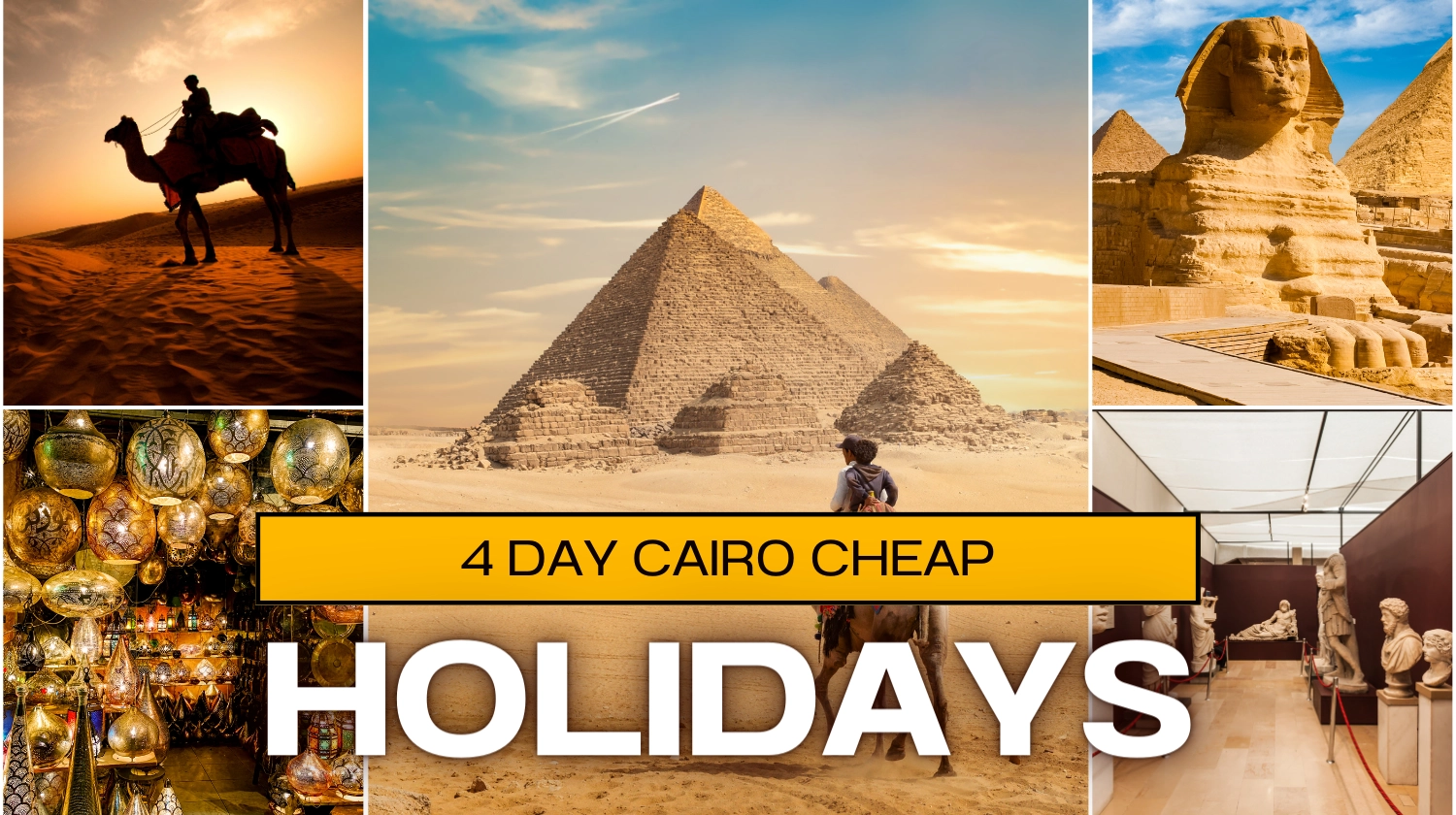 4 giorni di vacanza economica al Cairo