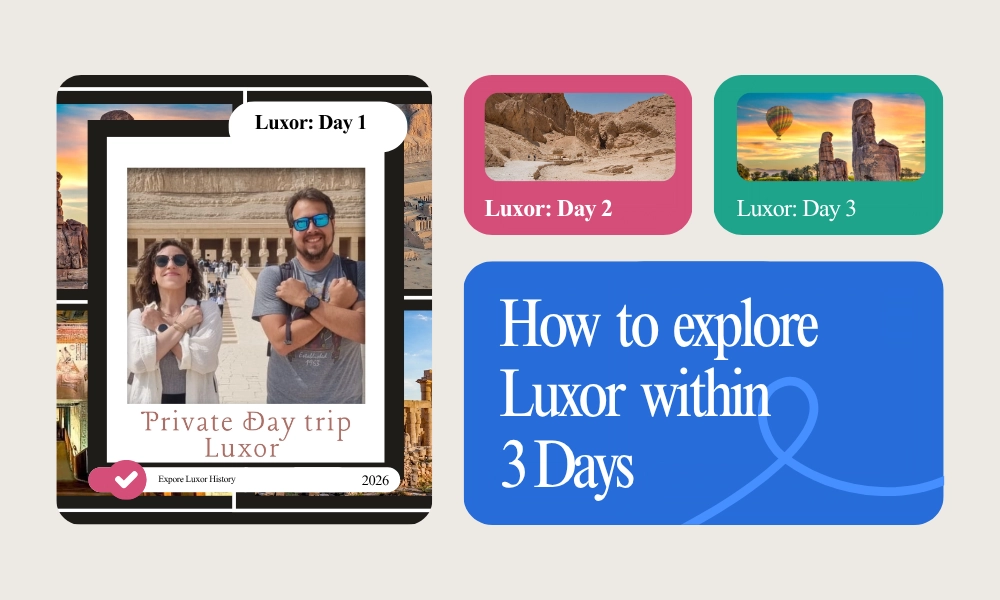 How to Explore Luxor Completely Within 3 Days