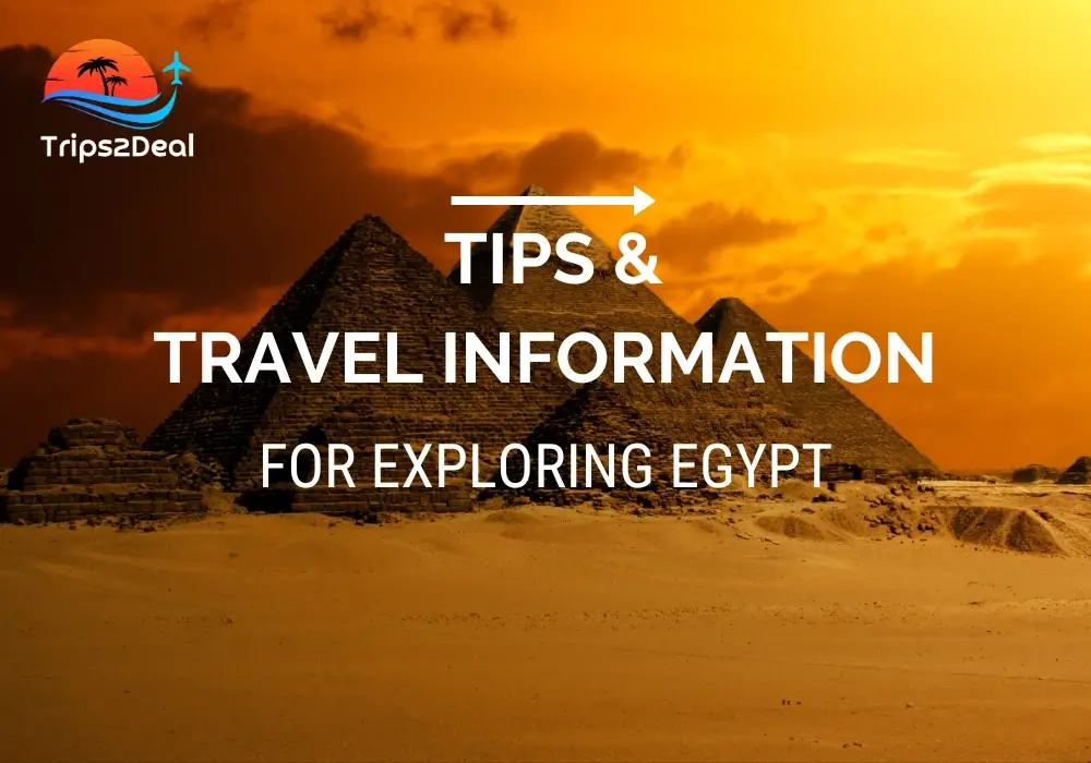 Tips and Travel Information for Exploring Egypt