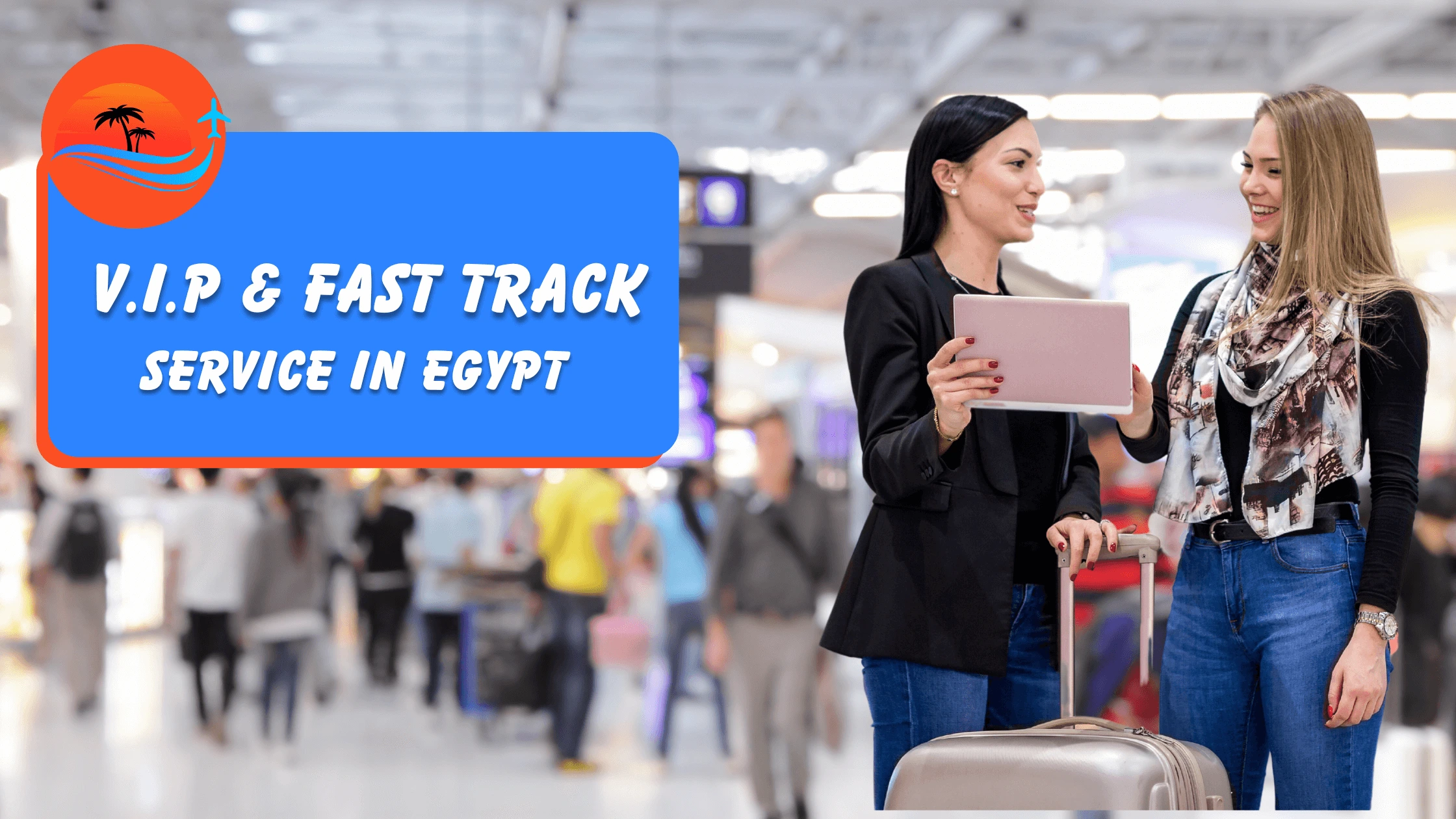 Hurghada VIP Fast Track Service For Arrival
